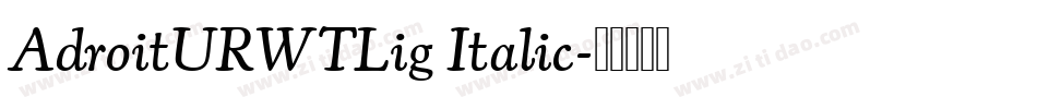 AdroitURWTLig Italic字体转换